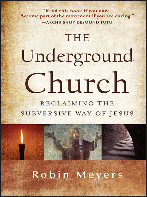 Détails du titre pour The Underground Church par Robin Meyers - Disponible